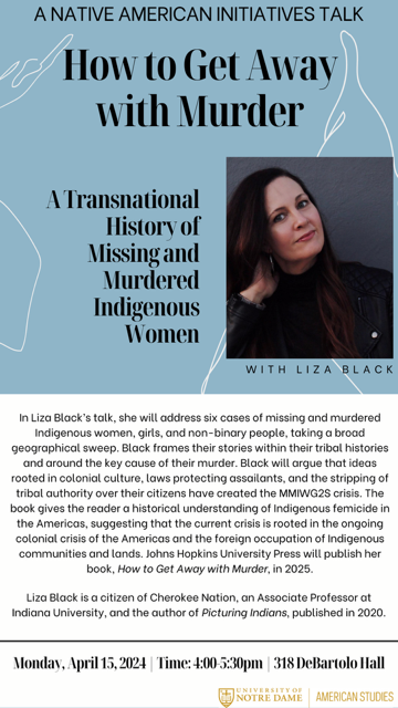 A Native American Initiatives Talk "Native American Initiatives Talk "How to Get Away with Murder: A Transnational History of Missing and Murdered Indigenous Women"